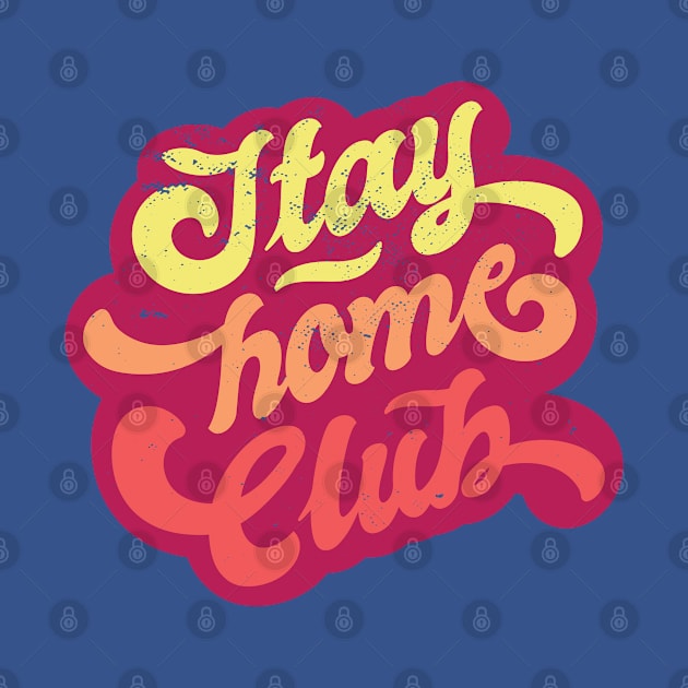 Stay Home Club by MajorCompany