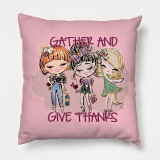 Gather and Give Thanks Pillow