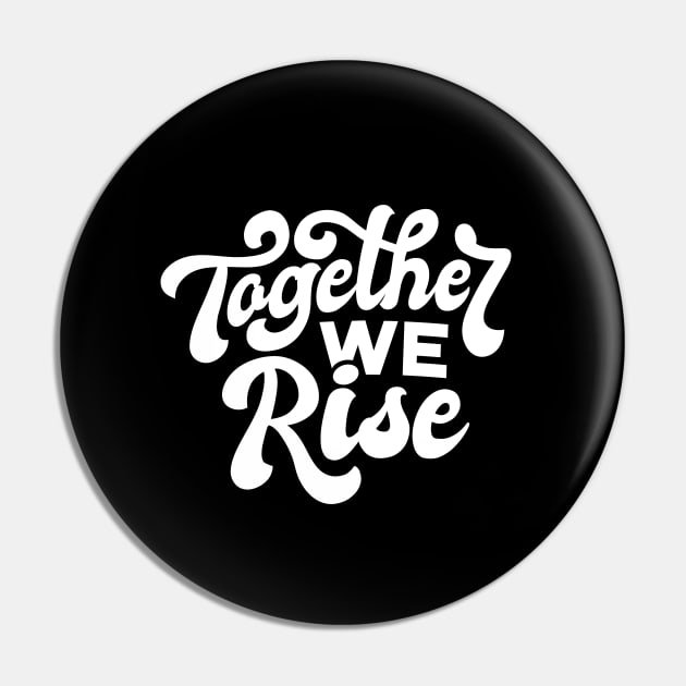 Together we rise artwork, Inspirational, Black lives matter, Motivational, Equal rights, Human rights, Anti Racism Movement Pin by The Wondermoon