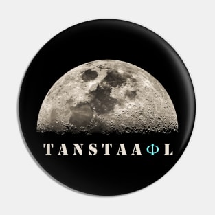 tanstaafl Pin