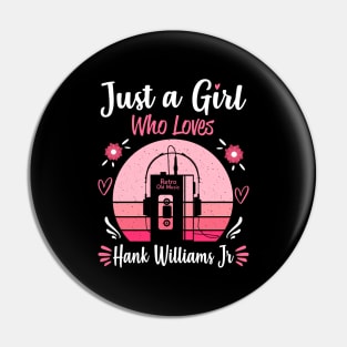 Just A Girl Who Loves Hank Williams Jr Retro Headphones Pin