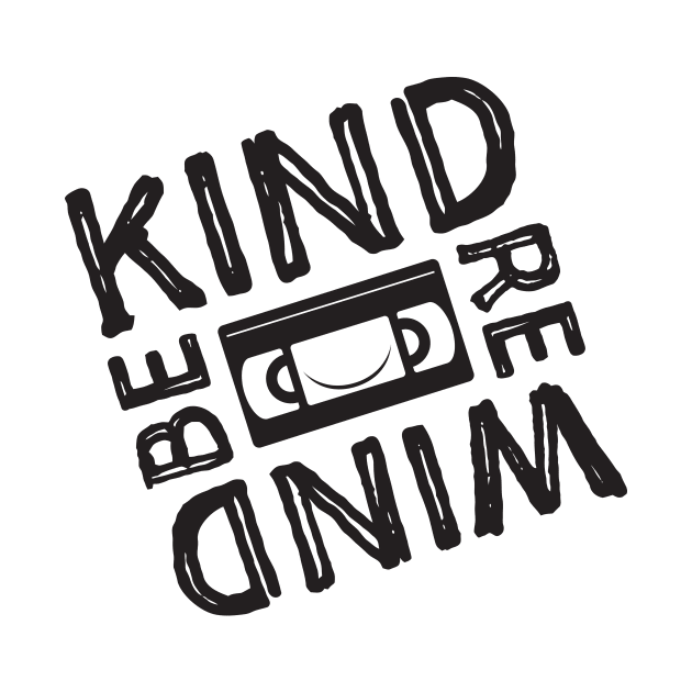 Be Kind Rewind by MitchLinhardt