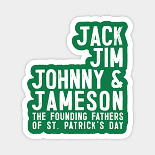 The Founding Fathers of St Patrick's Day Magnet