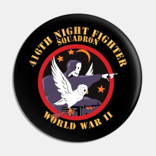 AAC - 416th Night Fighter Squadron - WWII X 300 Pin