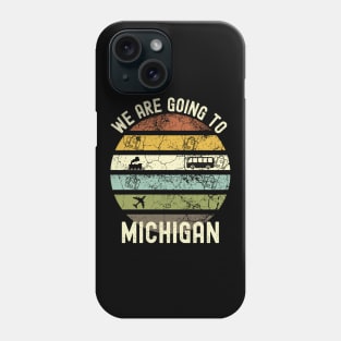 We Are Going To Michigan, Family Trip To Michigan, Road Trip to Michigan, Holiday Trip to Michigan, Family Reunion in Michigan, Holidays in Phone Case
