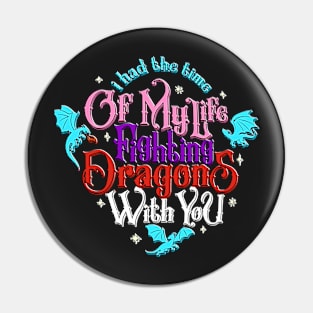 vintage I Had The Time Of My Life Fighting Dragons With You Groovy T-Shirt Pin