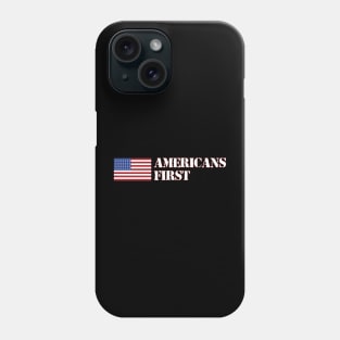 Americans First Phone Case