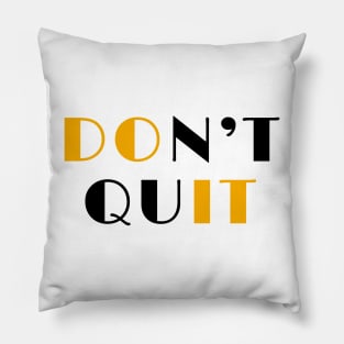Do it never quit Pillow