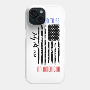 Proud American 4th of July Independance Day Phone Case