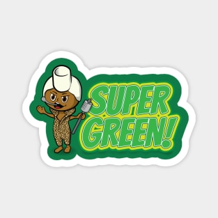 Super Green! Magnet