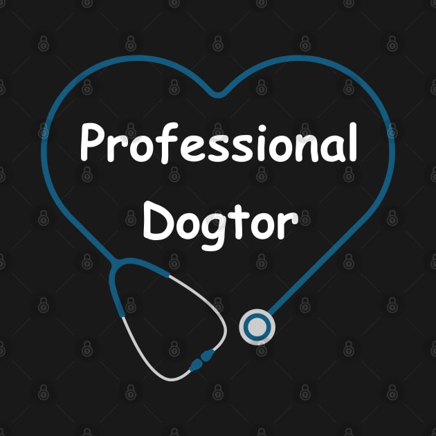 Professional Dogtor by Pawfect Designz
