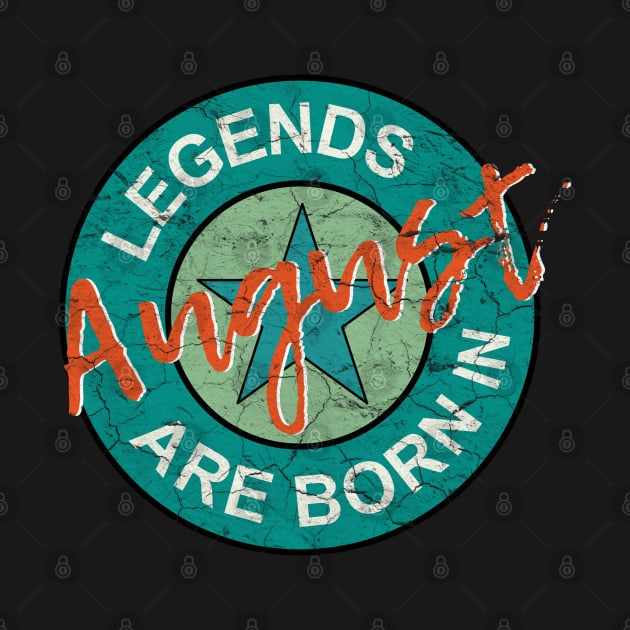 Birthday: Legends are born in August by PlusAdore