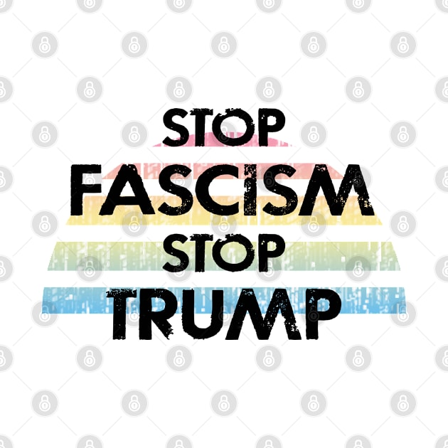 No to fascist Trump. Vote against fascism and racism. Stop white supremacy. End police brutality. Fight systemic racism. Black lives matter. Elections 2020. Race equality. Not my president by IvyArtistic