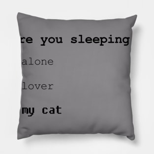 Sleep with cat white quote meme merch T-Shirt Pillow