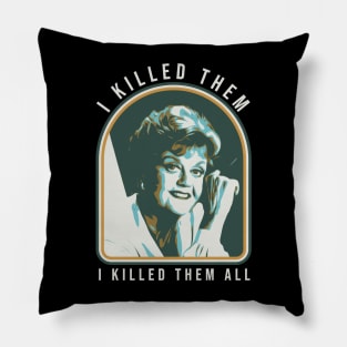 I Killed Them Pillow