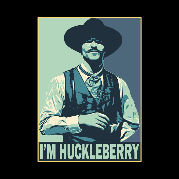 I'm your huckleberry by huskaria