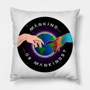 Mankind...or Mankinds? Pillow