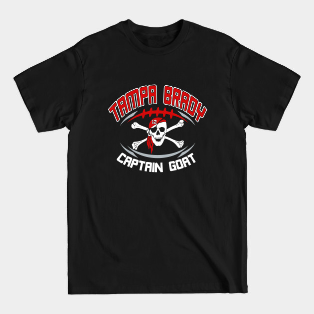 Disover Tompa Brady Funny Tampa Bay Football Captain GOAT 12 - Tampa Bay Buccaneers - T-Shirt