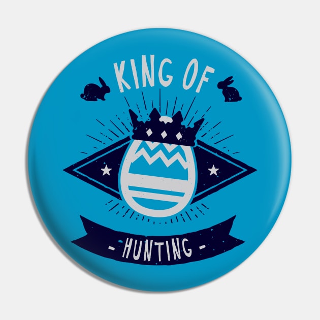 King Of Easter Hunting T-Shirt - Funny Easter Egg Hunt Pin by Teequeque