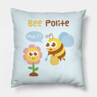 Cute Bee And Flower Bee Polite Funny Pun Pillow