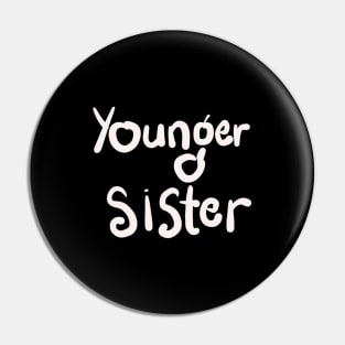 LITTLE SISTER Pin