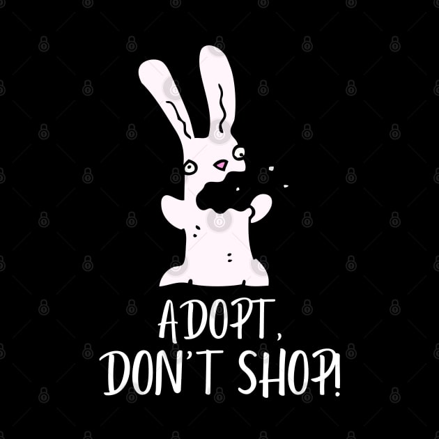 Adopt, Don't Shop. Funny and Sarcastic Saying Phrase, Humor by JK Mercha