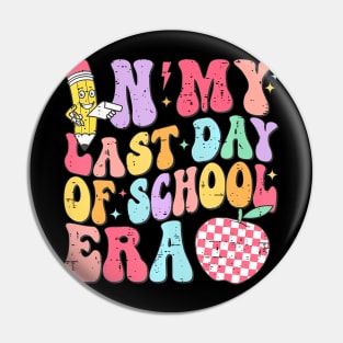 In My Last Day Of School Era End Of Year Kids Teacher Summer Pin