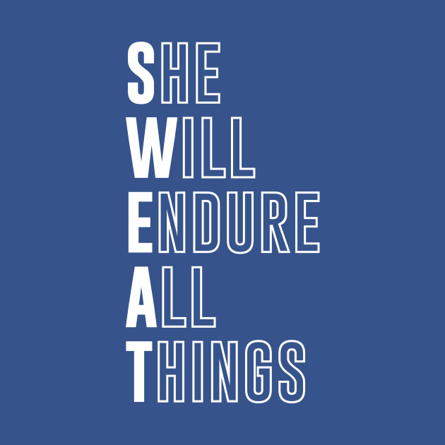 Disover She Will Endure All Things - Womens Workout - T-Shirt