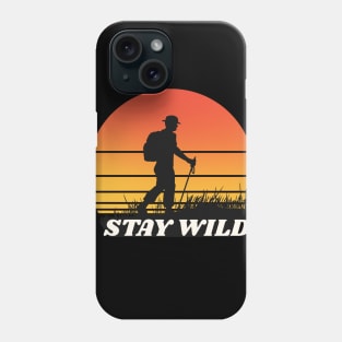 Stay wild Phone Case