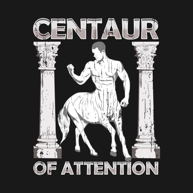 Funny Centaur of Attention Pun Greek Mythology by theperfectpresents