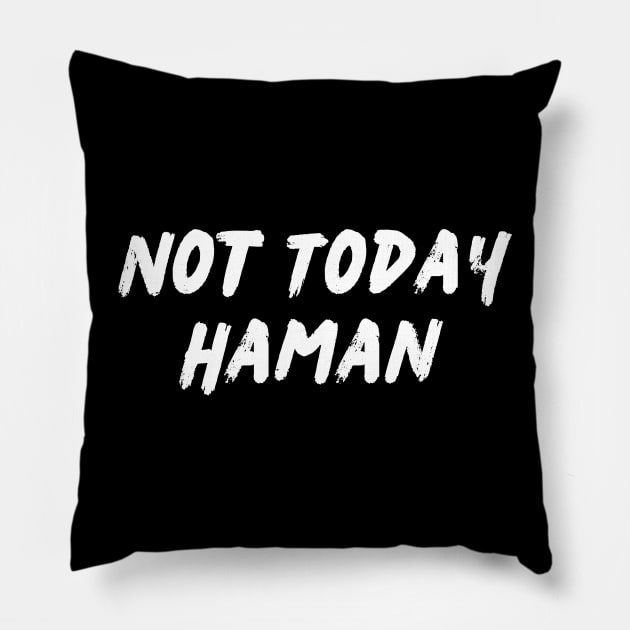 Funny Jewish Holiday Purim - Not Today Haman Pillow by ProPod