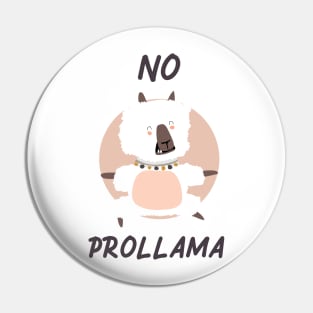 No Prollama, funny humor slogan, cute aesthetic digital illustration modern art Pin