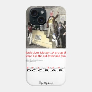 Rep. Glenn Grothman on Black Family Matters Phone Case