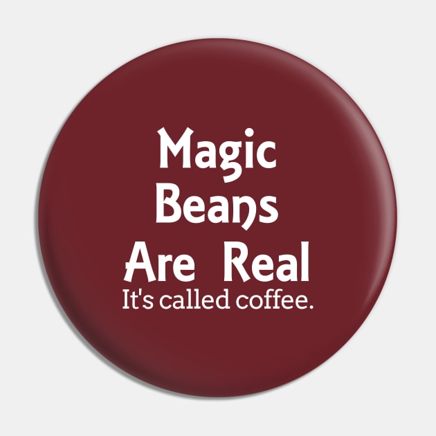 Magic Beans Are Real Pin by redsoldesign