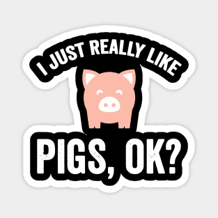 I just really like pigs ok Magnet