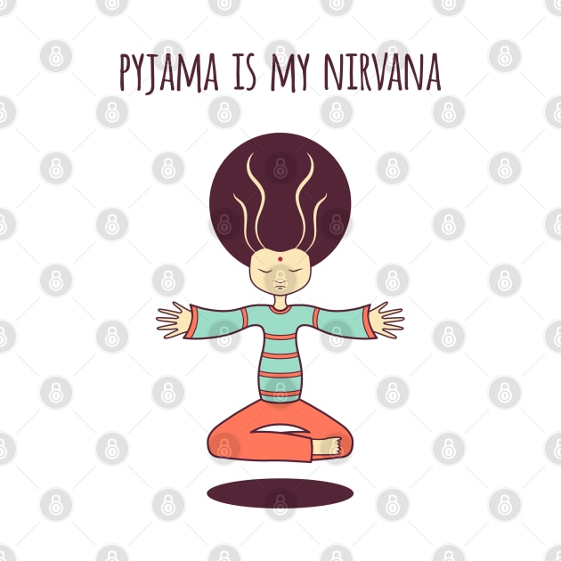 Pyjama is my Nirvana by freshinkstain