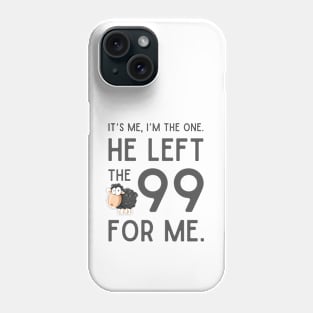 Jesus Left The 99 For Me Phone Case