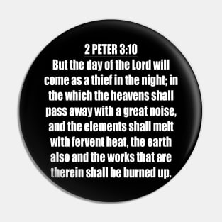 2 Peter 3:10 (KJV) Pin