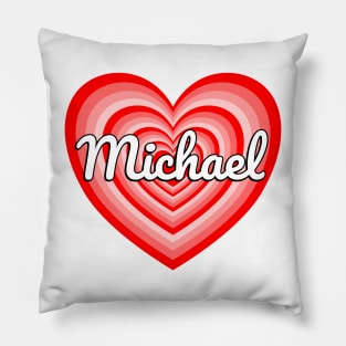 I Love Michael Heart Michael Name Funny Michael Pillow