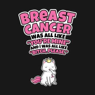 Breast Cancer Bitch Please Quote Cat T-Shirt