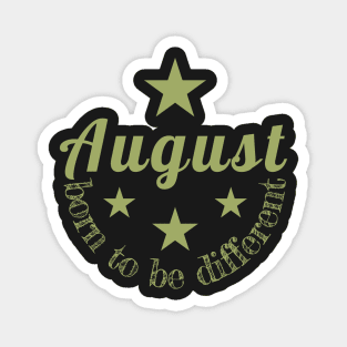 Birthday - August born to be different Magnet