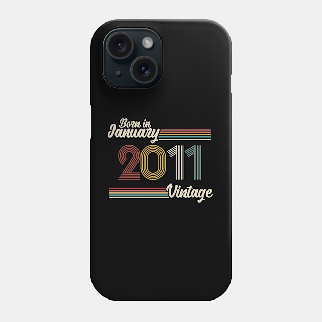 Vintage Born in January 2011 Phone Case by Jokowow