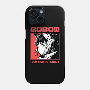 Robot I am Not a Robot Phone Case