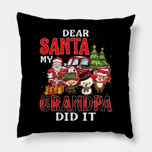 Dear Santa My Grandpa Did It Funny Pillow