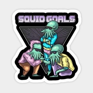 Squid Goals - Cthulhu Squad Goals Magnet