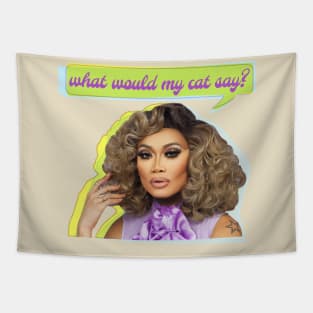 What Jujubee asks herself...WQhat Would My Cat Say? (WWMCS) Tapestry
