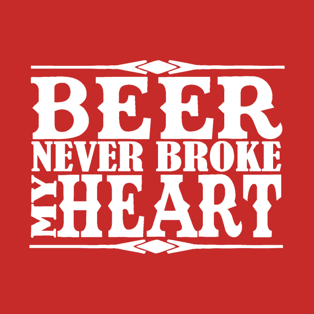 Beer Never Broke My Heart by DANPUBLIC