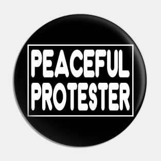 Peaceful Protester Pin