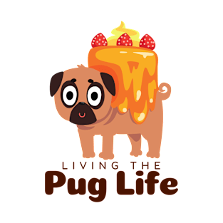 Living The Pug Life Gift T-Shirt