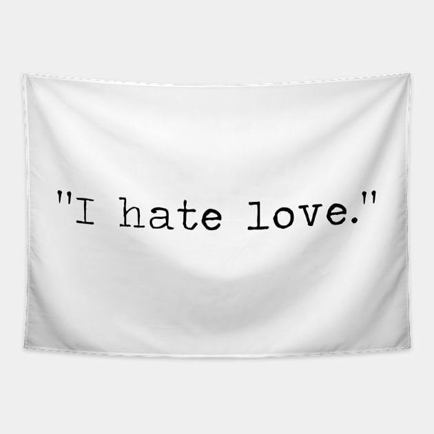 I hate love. Tapestry by ghjura